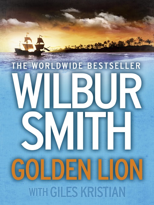 Title details for Golden Lion by Wilbur Smith - Available